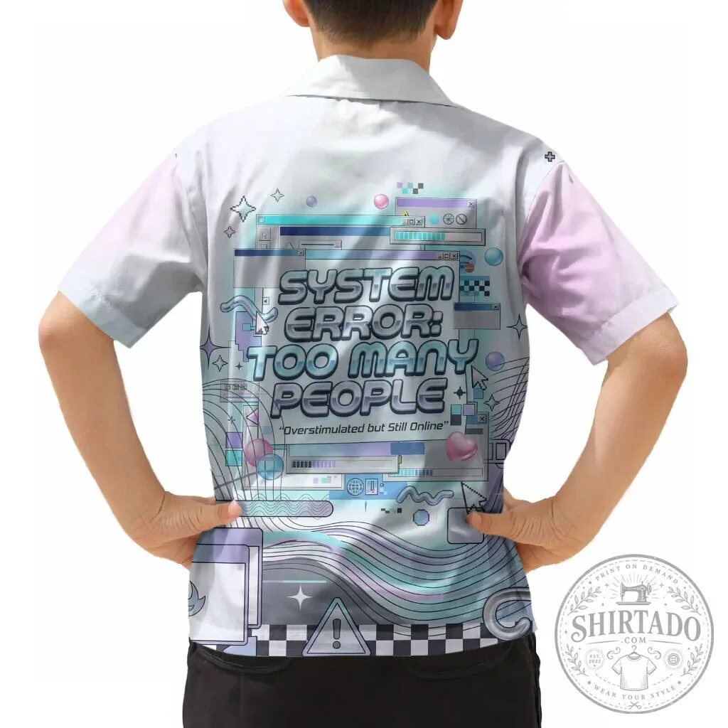 Cyber Aesthetic Hawaiian Shirt - System Error Too Many People Design 11 Cyber Aesthetic Hawaiian Shirt - System Error Too Many People Design